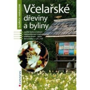 Včelařské dřeviny a byliny Včelárska literatúra Včelárska literatúra