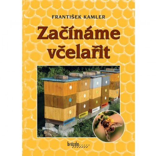 Začínáme včelařit Včelárska literatúra Včelárska literatúra